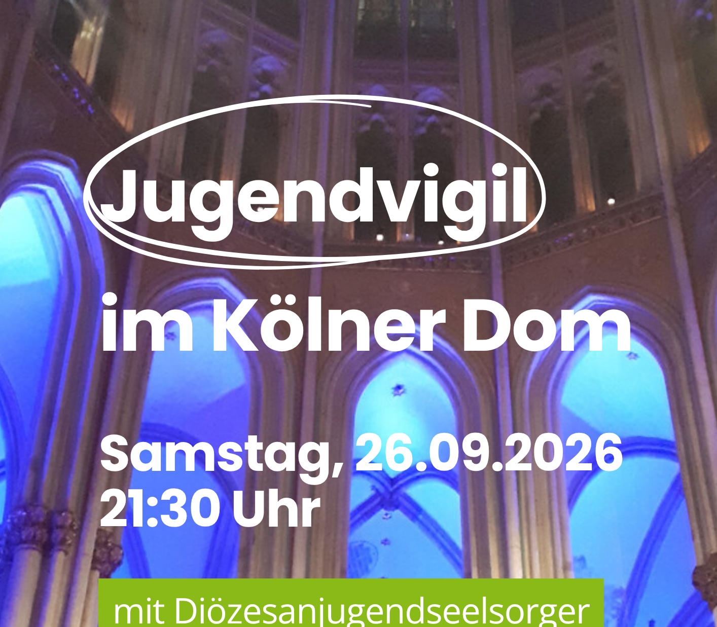 Jugendvigil im Kölner Dom bei der Dreikönigswallfahrt am 26.9.2026