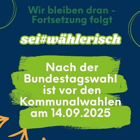 bleib#wählerisch kommunalwahl 2025